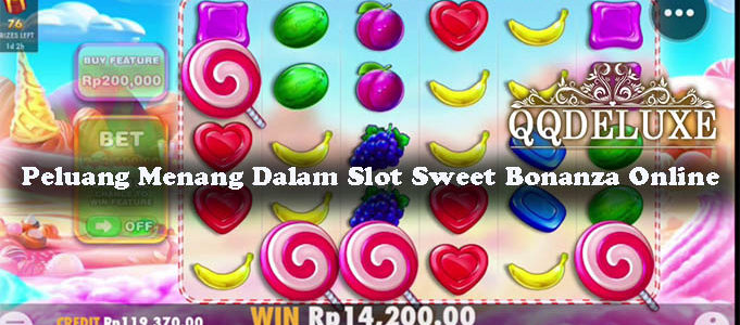 Peluang Menang Dalam Slot Sweet Bonanza Online